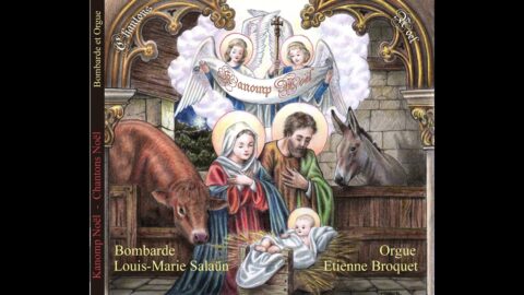 Kanomp Noël - Chantons Noël ; Noëls Bretons traditionnels, Orgue et Bombarde