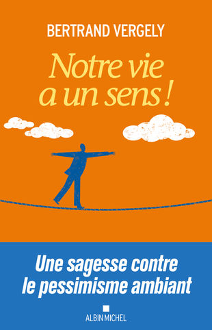 Notre vie a un sans !