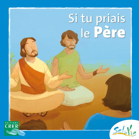SI TU PRIAIS LE PÈRE