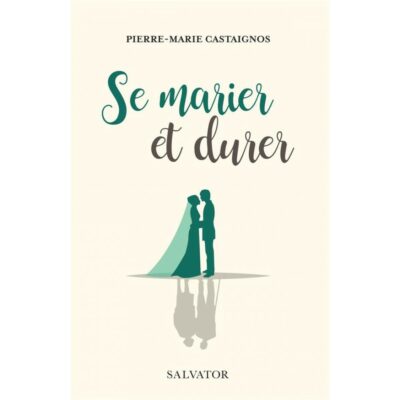 Se marier et durer