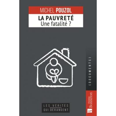 La pauvreté : Une fatalité ?