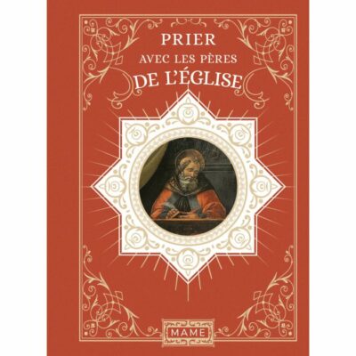 Prier avec les pères de l'Eglise