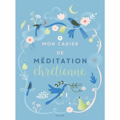 Mon cahier de méditation chrétienne