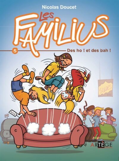 Les familius, Tome 5 : Des ho ! et des bah !