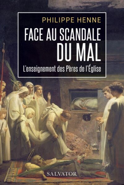 Face au scandale du mal - L'enseignement des Pères de l'Eglise