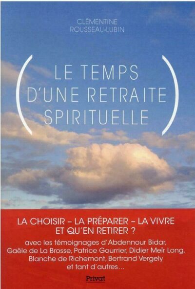 Le temps d'une retraite spirituelle