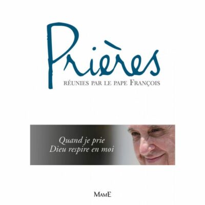 Prières réunies par le pape François