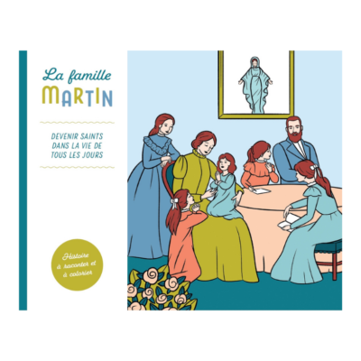 La famille Martin - Histoire à raconter et à colorier