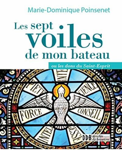 Les sept voiles de mon bateau ou les dons du Saint-Esprit