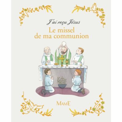 J'ai reçu Jésus Le missel de ma communion