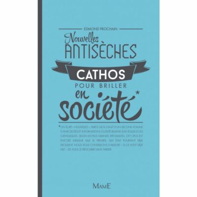 Nouvelles ANTISECHES CATHO pour briller en société*