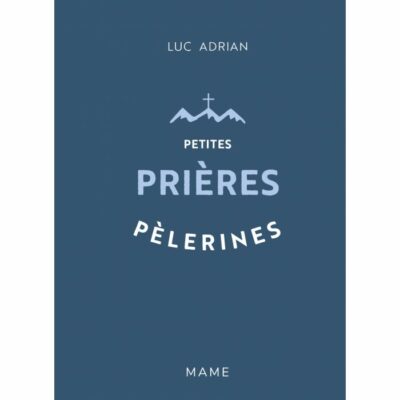 Petites prières pèlerines