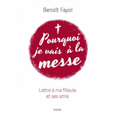 Pourquoi je vais à la messe
