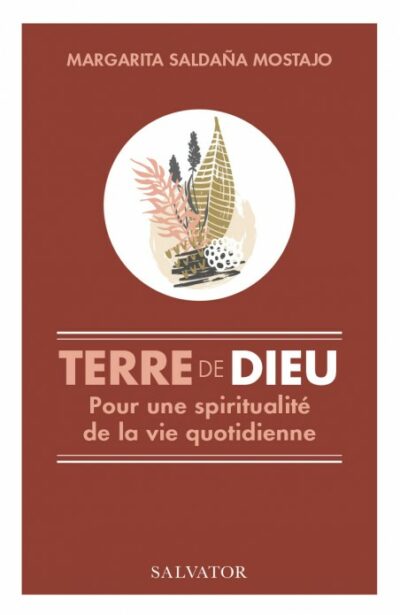 Terre de Dieu - Pour une spiritualité de la vie quotidienne