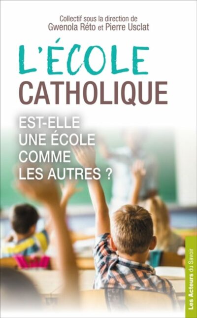 L'école catholique est-elle une école comme les autres ?
