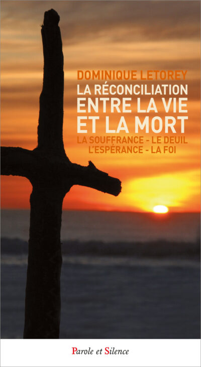La réconciliation entre la vie et la mort -La souffrance - Le deuil - L'espérance - La foi