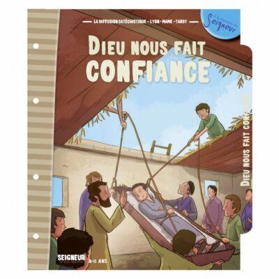 Dieu nous fait confiance (8 - 11ans) - Module 9