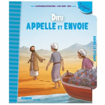 Dieu appelle et envoie (8 - 11ans) - Module 6