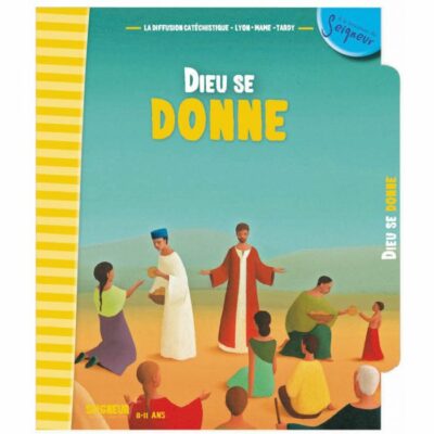 Dieu se donne (8 - 11ans) - Module 7