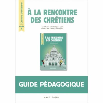A la rencontre des chrétiens Année 4