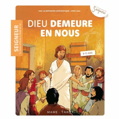 Dieu demeure en nous (8-11 ans) - Module 12