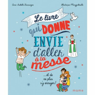 Le livre qui donne envie d'aller à la messe