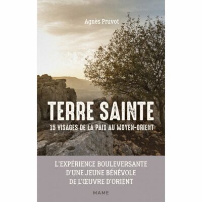Terre Sainte 15 Visages de la Paix au Moyen-Orient