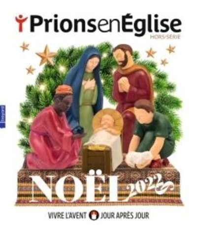 Prions en Église Hors-série - Noel 2022, vivre l'avent jour après jour