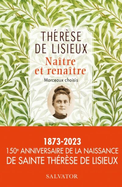 Thérèse de Lisieux - Naître et renaître Morceaux choisis