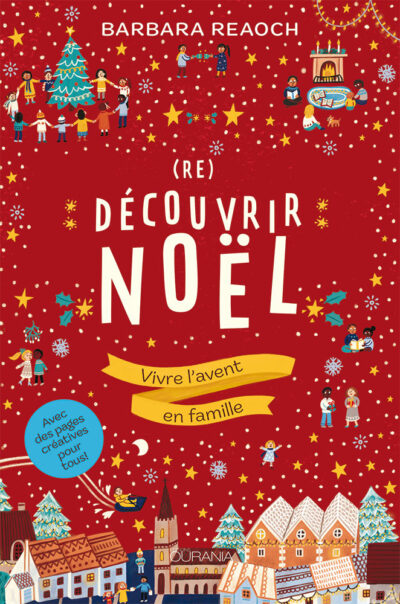(RE) Découvrir Noel Vivre l'avent en famille