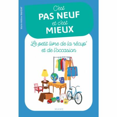 C'est PAS NEUF et c'est MIEUX