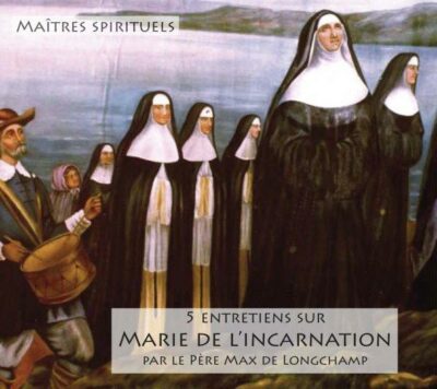 5 ENTRETIENS SUR MARIE DE L'INCARNATION