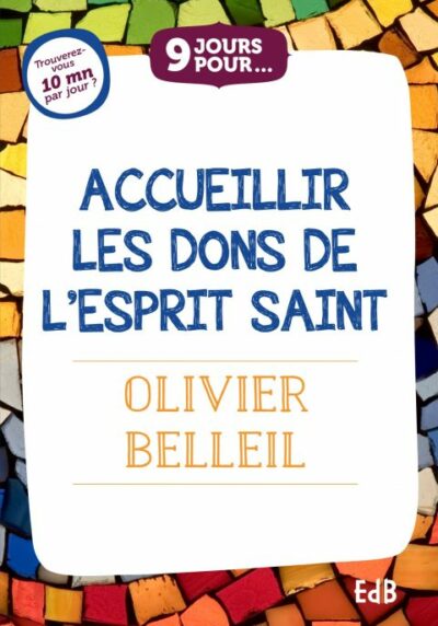 Accueillir les dons de l'Esprit Saint