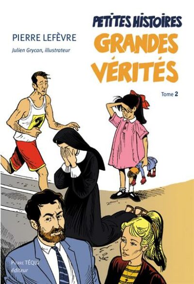 Petites histoires grandes vérités tome 2