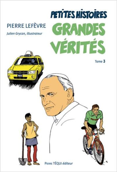 Petites histoires grandes vérités tome 3