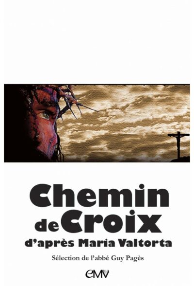 Chemin de Croix - d'après Maria Valtorta