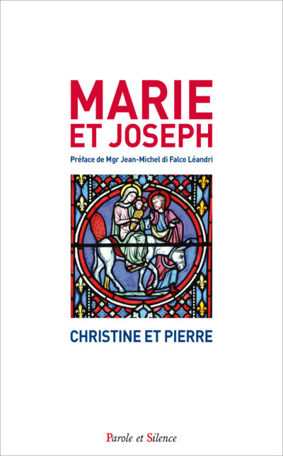 Marie et Joseph Préface de Mgr Jean-Michel di Falco Léandri