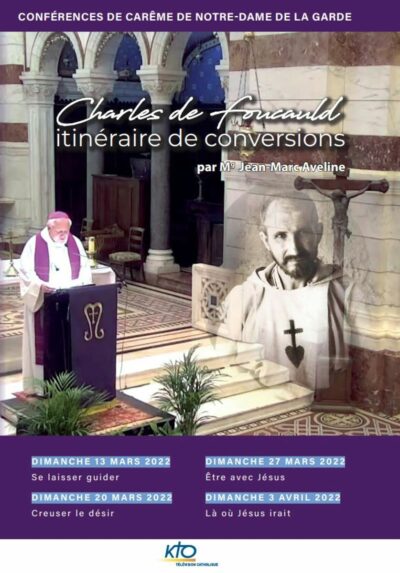 Charles de Foucauld : itinéraire de conversions