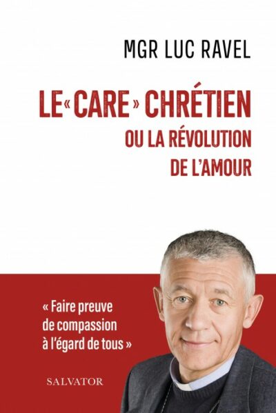 Le « care » chrétien ou la révolution de l'amour