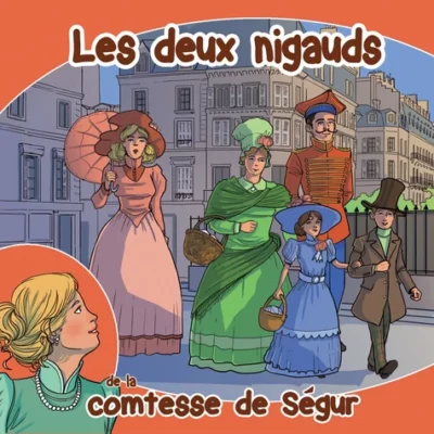 La comtesse de Ségur : Les deux nigauds