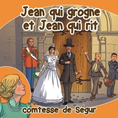 Jean qui grogne et jean qui rit de la comtesse de Ségur