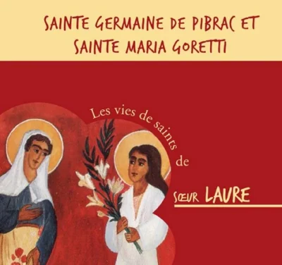 Sainte Germaine de Pibrac et Sainte Maria Goretti
