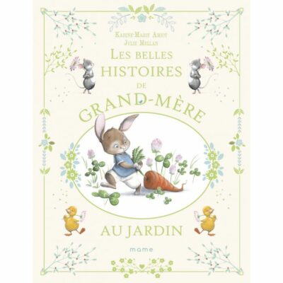 Les belles histoires de Grand-Mère au jardin