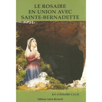 Le rosaire en union avec sainte-Bernadette