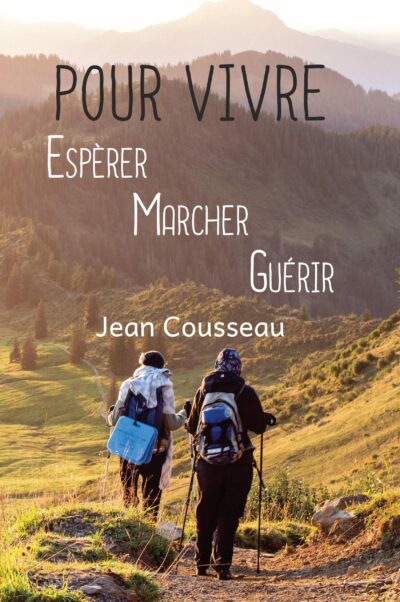 Pour vivre Espérer Marcher Guérir