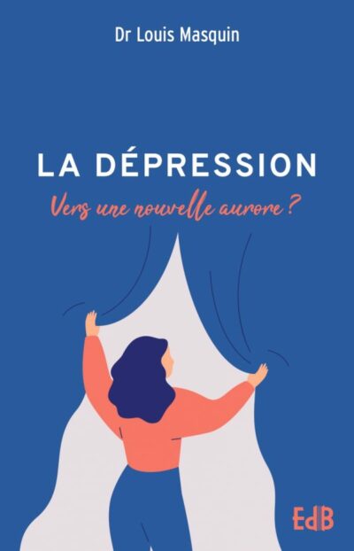 La dépression Vers une nouvelle aurore ?