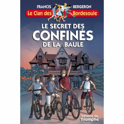 Le Clan des Bordesoule - tome 35 : LE SECRET DES CONFINÉS DE LA BAULE