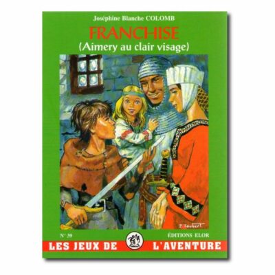 FRANCHISE (Aimery au clair visage)