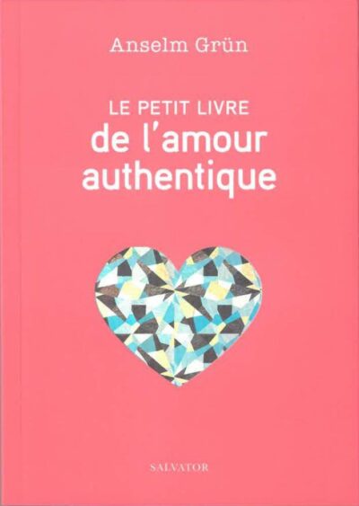 LE PETIT LIVRE de l'amour authentique