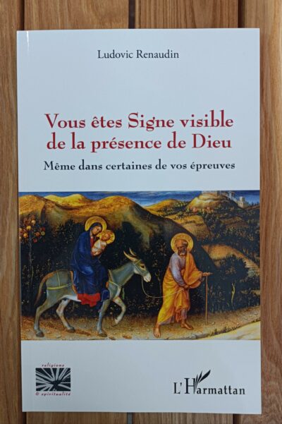 Vous êtes Signe visible de la présence de Dieu
